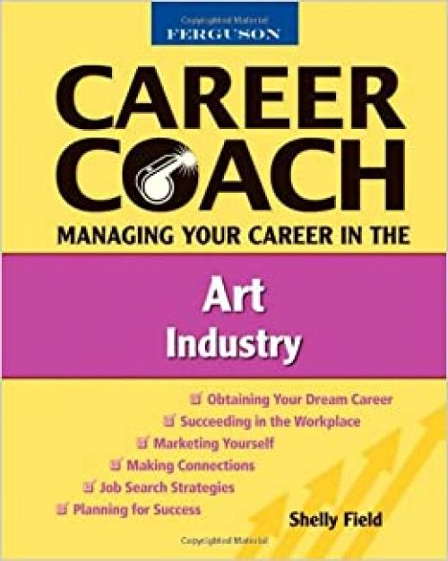  Ferguson Career Coach: Managing Your Career in the Art Industry 