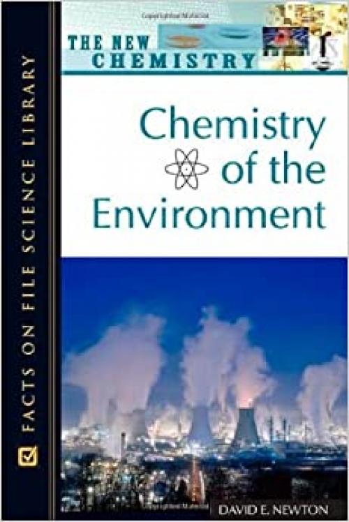  Chemistry of the Environment (Facts on File Science Dictionary) 