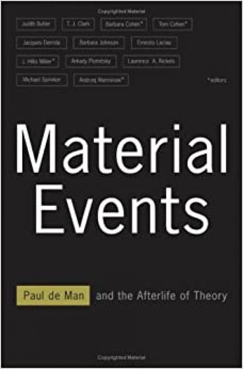  Material Events: Paul de Man and the Afterlife of Theory 