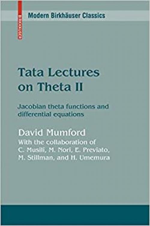  Tata Lectures on Theta II: Jacobian Theta Functions and Differential Equations: 2 (Progress in Mathematics) 