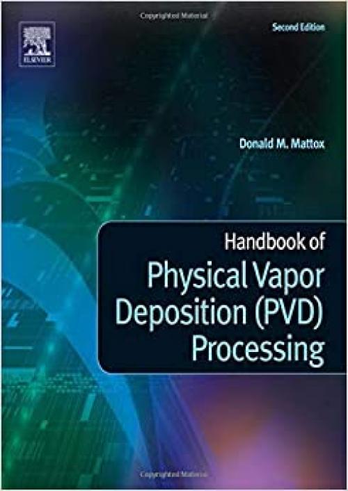  Handbook of Physical Vapor Deposition (PVD) Processing 