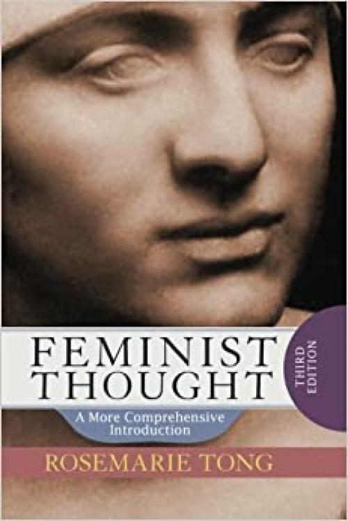  Feminist Thought: A More Comprehensive Introduction 