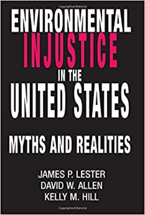  Environmental Injustice In The U.S.: Myths And Realities 