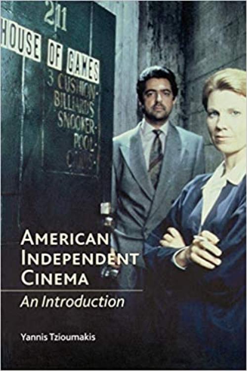  American Independent Cinema: An Introduction 