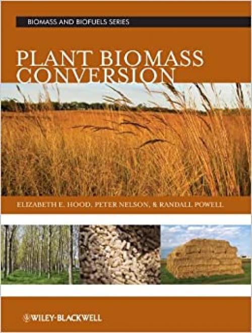  Plant Biomass Conversion (Biomass and Biofuels) 