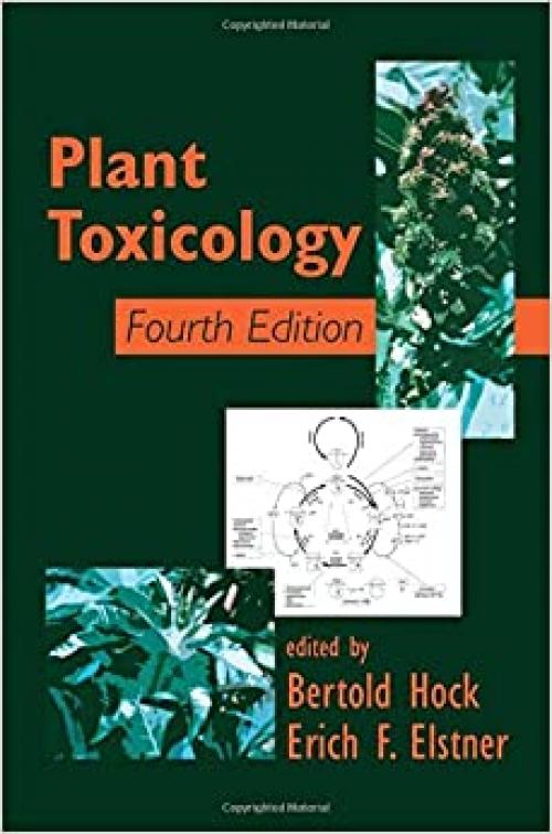  Plant Toxicology (Books in Soils, Plants, and the Environment) 