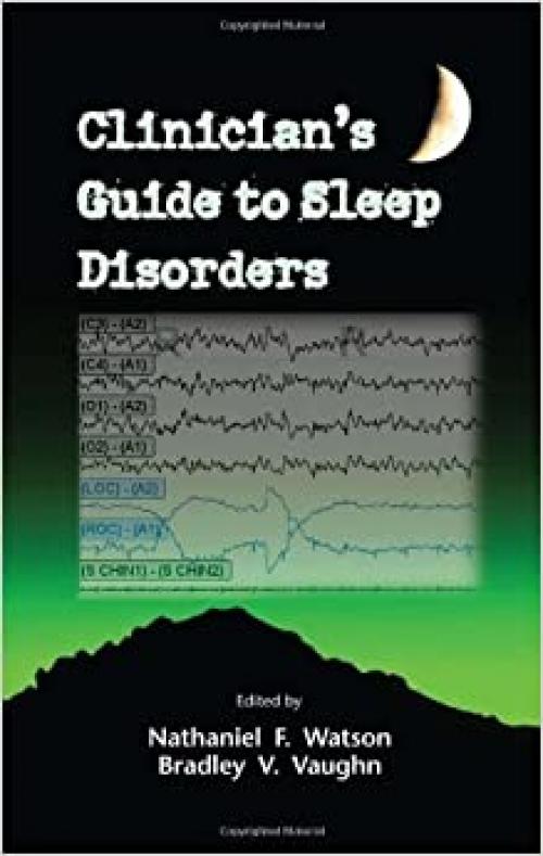  Clinician's Guide to Sleep Disorders (Neurological Disease and Therapy) 