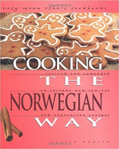  Cooking the Norwegian Way: To Include New Low-Fat and Vegetarian Recipes (Easy Menu Ethnic Cookbooks) 