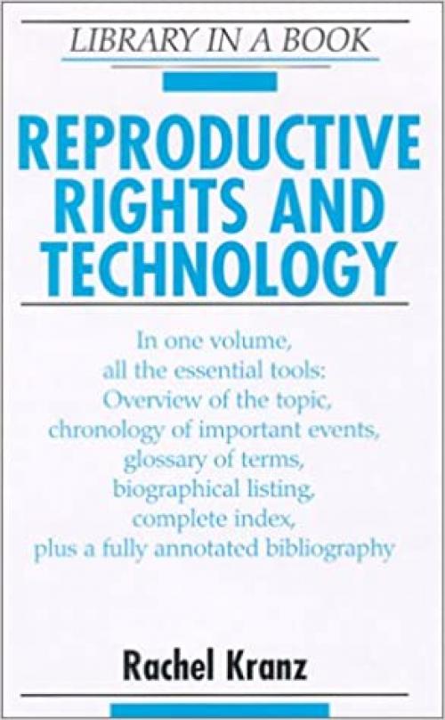  Reproductive Rights and Technology (LIBRARY IN A BOOK) 