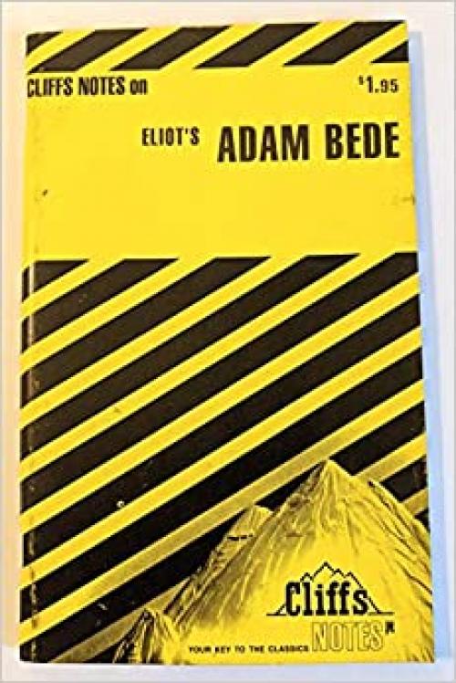  CliffsNotes on Eliot's Adam Bede 