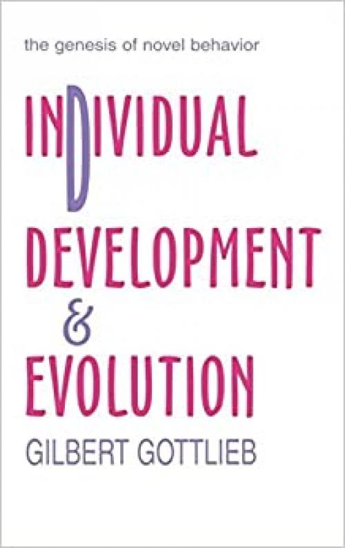  Individual Development and Evolution: The Genesis of Novel Behavior 