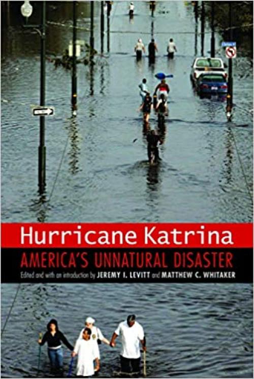  Hurricane Katrina: America's Unnatural Disaster (Justice and Social Inquiry) 