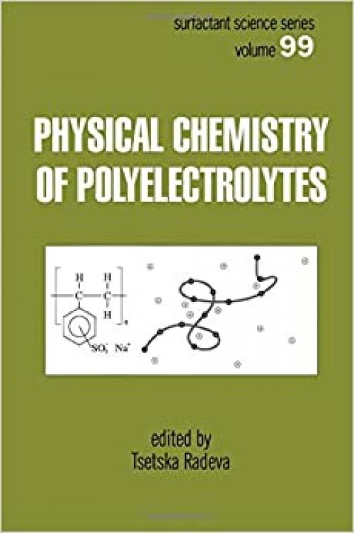  Physical Chemistry of Polyelectrolytes (Surfactant Science) 