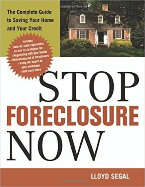  Stop Foreclosure Now: The Complete Guide to Saving Your Home and Your Credit 