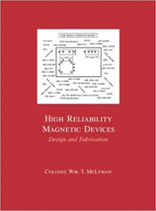  High Reliability Magnetic Devices: Design & Fabrication (Electrical Engineering & Electronics, 115) 