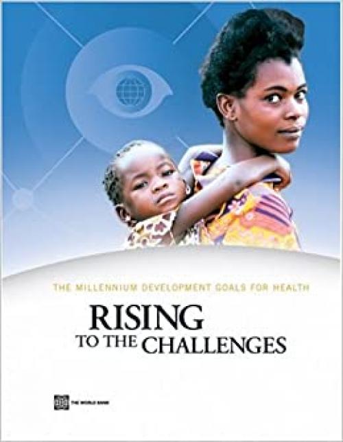  The Millennium Development Goals for Health: Rising to the Challenges 