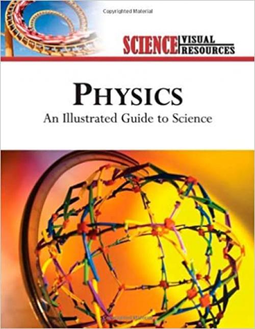  Physics: An Illustrated Guide to Science (Science Visual Resources) 