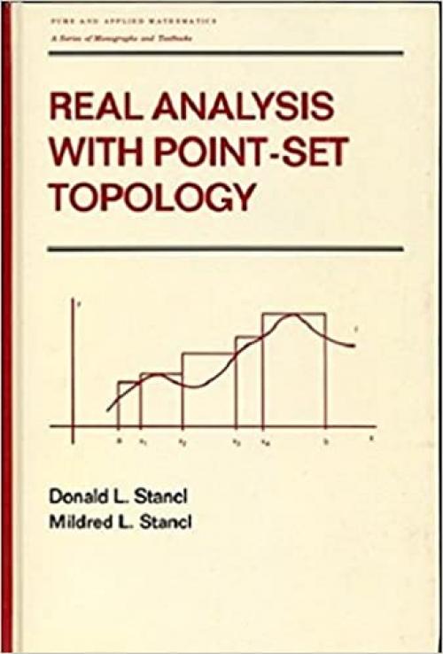  Real Analysis With Point-Set Topology (Pure & Applied Mathematics) 