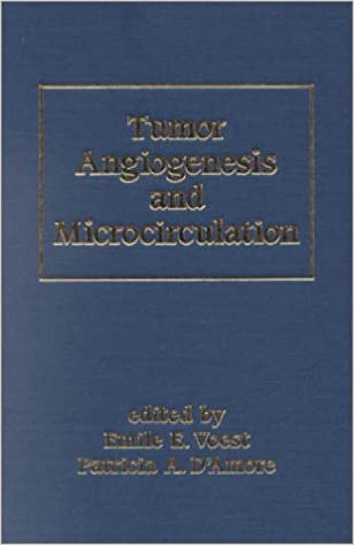  Tumor Angiogenesis and Microcirculation (Basic and Clinical Oncology) 