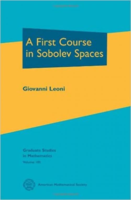  A First Course in Sobolev Spaces (Graduate Studies in Mathematics) 