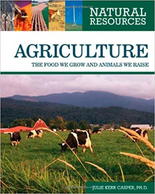  Agriculture: The Food We Grow and Animals We Raise (Natural Resources) 