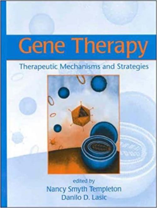  Gene Therapy: Therapeutic Mechanisms And Strategies 