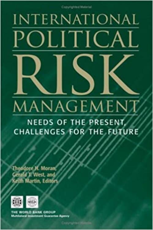  International Political Risk Management: Needs of the Present, Challenges for the Future 