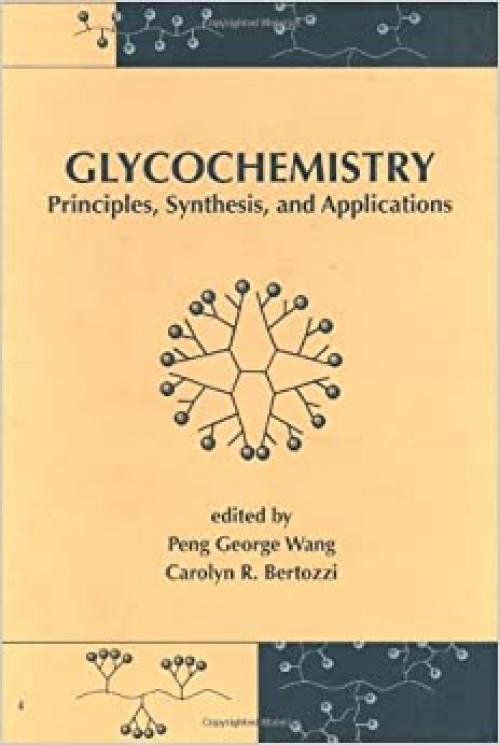  Glycochemistry: Principles: Synthesis, and Applications 