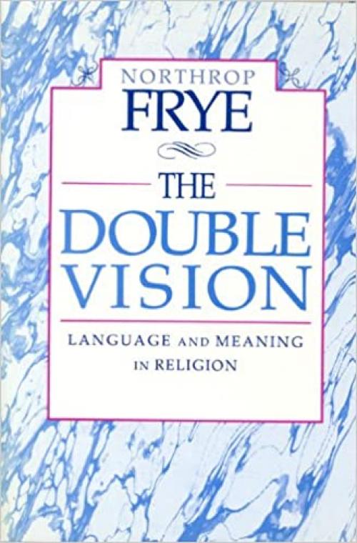  The Double Vision: Language and Meaning in Religion 