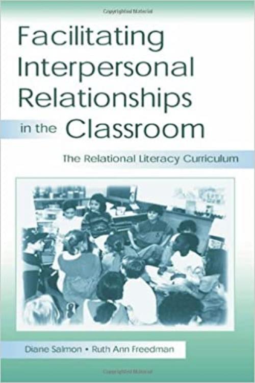  Facilitating interpersonal Relationships in the Classroom: The Relational Literacy Curriculum 