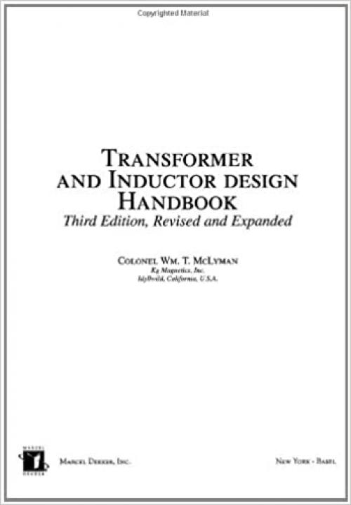  Transformer and Inductor Design Handbook, Third Edition (Electrical & Computer Engineering) 