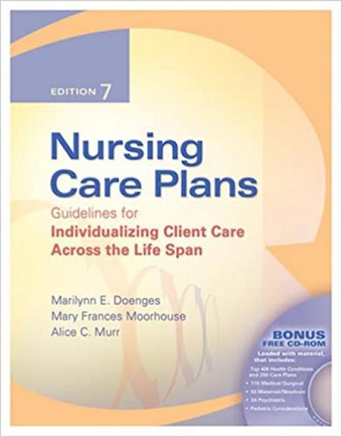  Nursing Care Plans: Guidelines for Individualizing Client Care Across the Life Span 