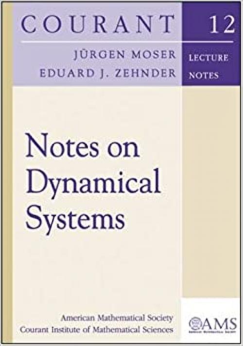  Notes on Dynamical Systems (Courant Lecture Notes) 