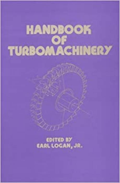  Handbook of Turbomachinery (Mechanical Engineering) 