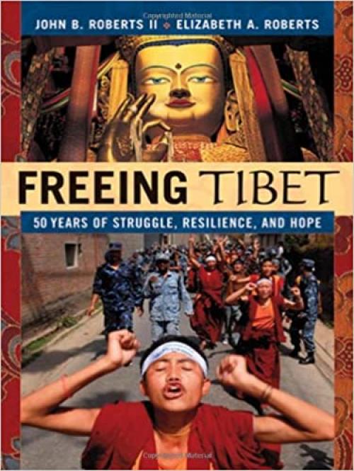  Freeing Tibet: 50 Years of Struggle, Resilience, and Hope 