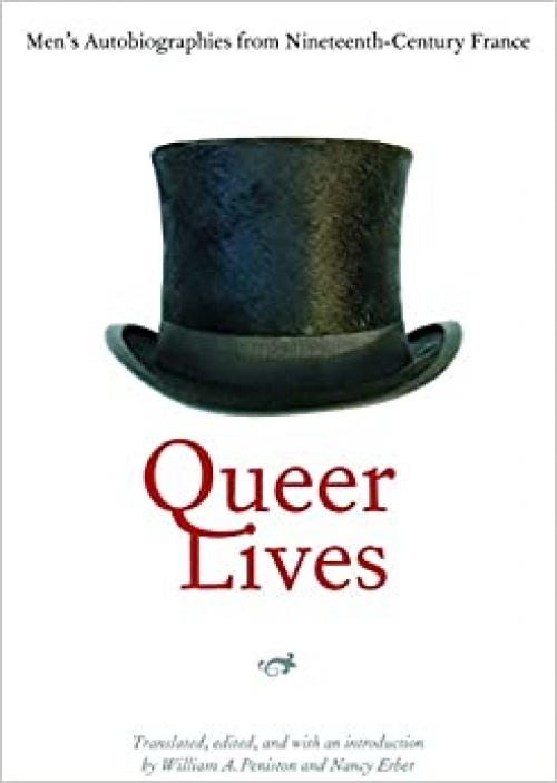  Queer Lives: Men's Autobiographies from Nineteenth-Century France 