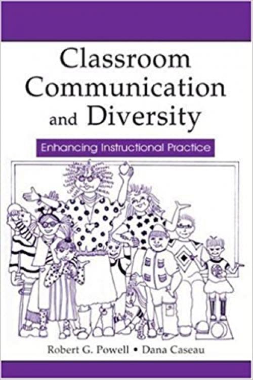  Classroom Communication and Diversity: Enhancing Instructional Practice (Routledge Communication Series) 