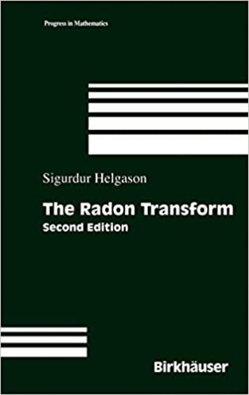  The Radon Transform (Progress in Mathematics) (Vol 5) 