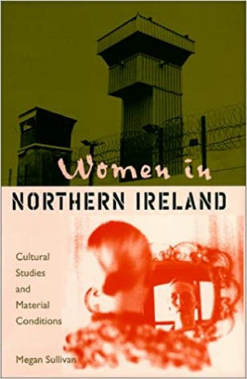  Women in Northern Ireland: Cultural Studies and Material Conditions 