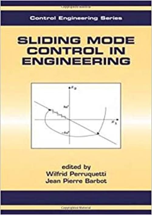 Sliding Mode Control In Engineering (Automation and Control Engineering) 