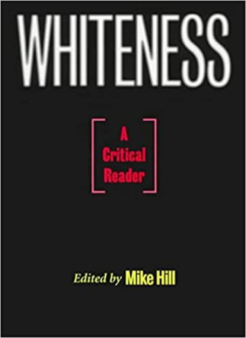  Whiteness: A Critical Reader 