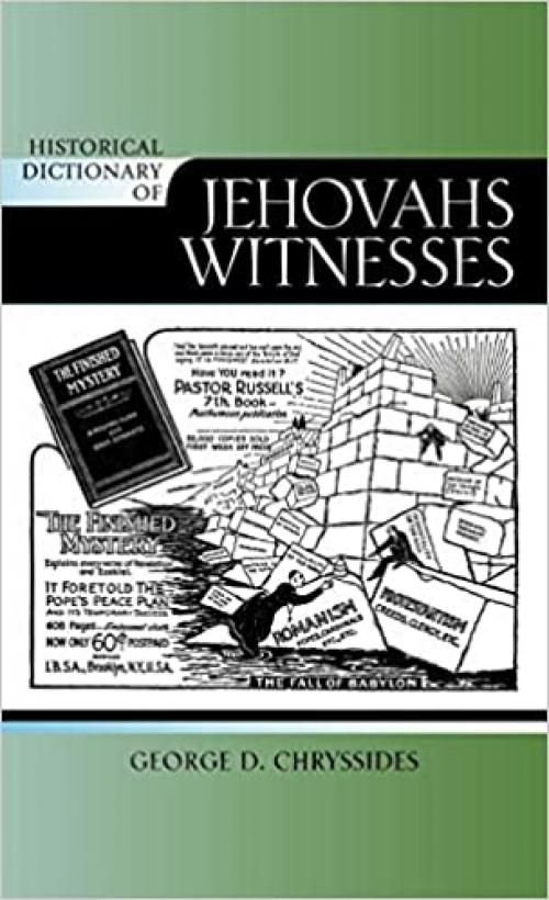  Historical Dictionary of Jehovah's Witnesses (Historical Dictionaries of Religions, Philosophies, and Movements Series) 