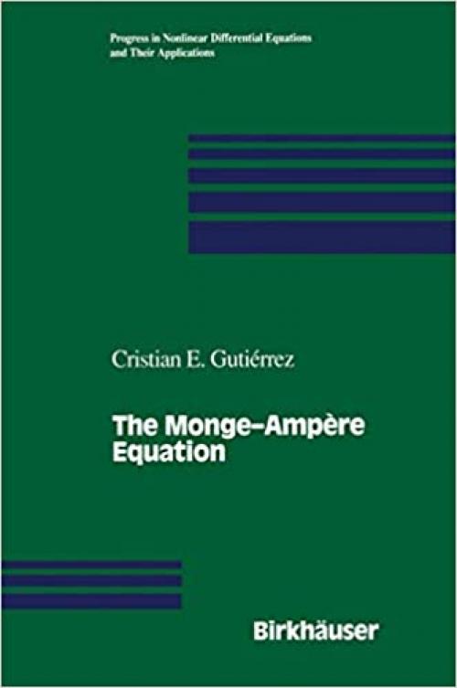  The Monge―Ampère Equation (Progress in Nonlinear Differential Equations and Their Applications) 