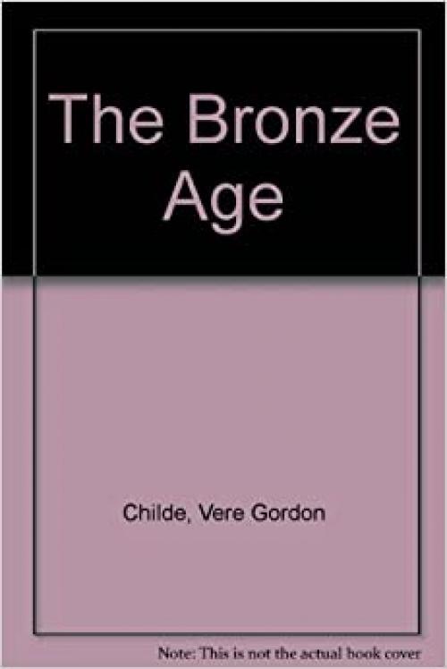  The Bronze Age / With Map 