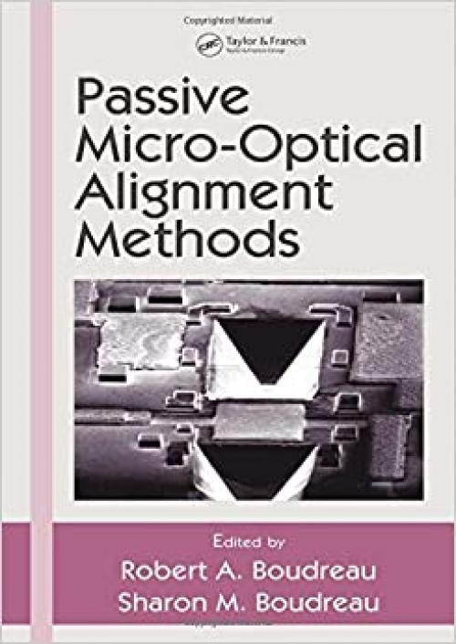  Passive Micro-Optical Alignment Methods (Optical Engineering) 