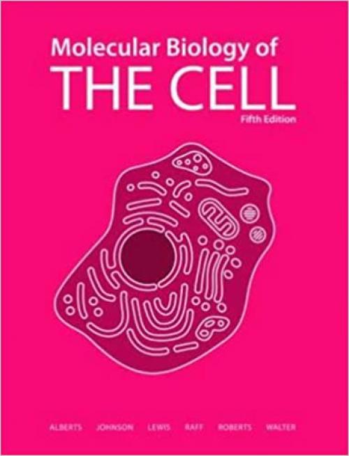  Molecular Biology of the Cell, 5th Edition 