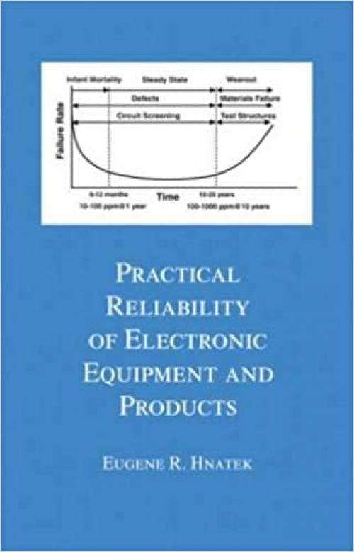  Practical Reliability Of Electronic Equipment And Products (Electrical Engineering and Electronics) 