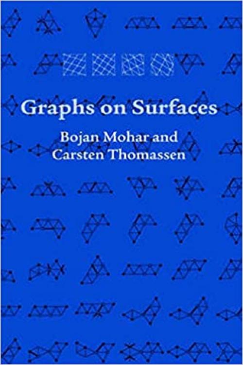  Graphs on Surfaces (Johns Hopkins Studies in the Mathematical Sciences) 