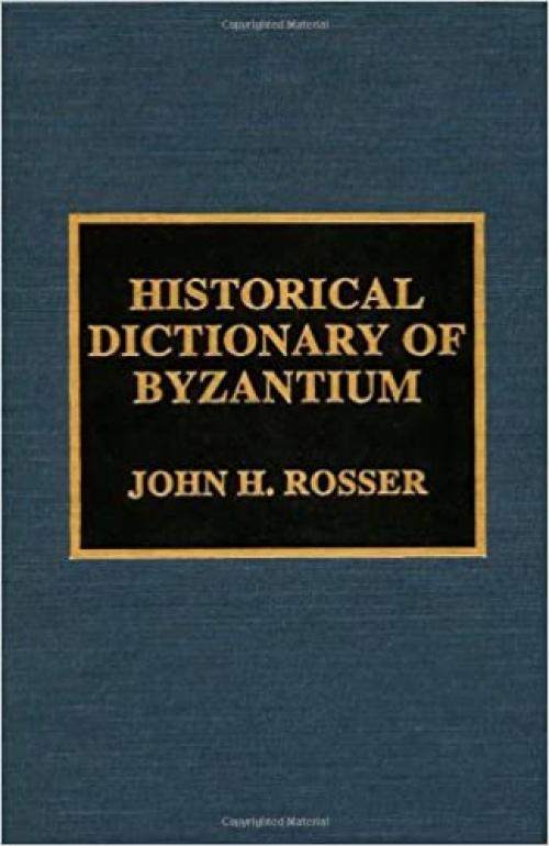  Historical Dictionary of Byzantium 