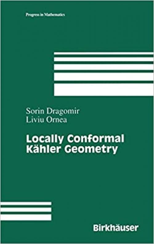  Locally Conformal Kähler Geometry (Progress in Mathematics) 